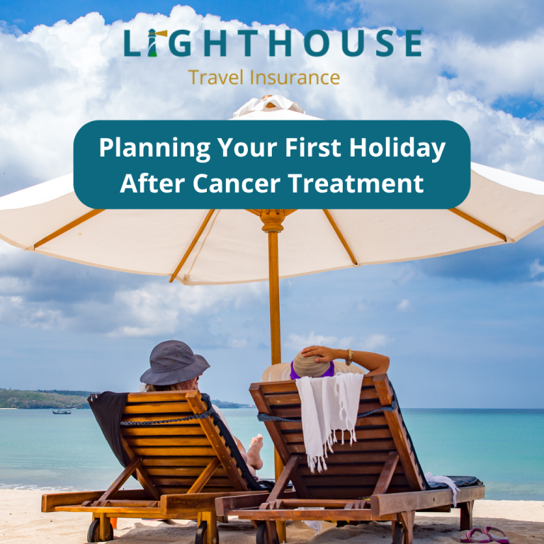 Planning Your First Holiday After Cancer Treatment